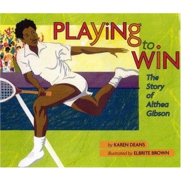 Playing To Win: The Story Of Althea Gibson