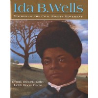 Ida B. Wells: Mother of the Civil Rights Movement