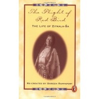 The Flight of Red Bird: The Life of Zitkala-Sa