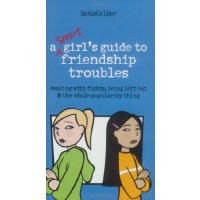 A Smart Girl's Guide to Friendship Troubles