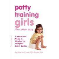 Potty Training Girls The Easy Way: A Stress-Free Guide to Helping Your Daughter Learn Quickly