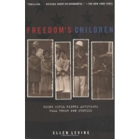 Freedom's Children: Young Civil Rights Activists Tell Their Own Stories