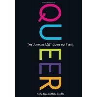 Queer: The Ultimate LGBT Guide for Teens