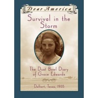 Survival in the Storm: The Dust Bowl Diary of Grace Edwards, Dalhart, Texas 1935 
