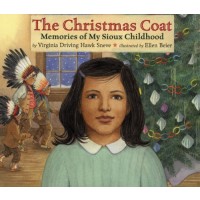 The Christmas Coat: Memories of My Sioux Childhood