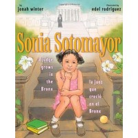 Sonia Sotomayor: A Judge Grows in the Bronx / La juez que crecio en el Bronx