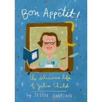 Bon Appetit! The Delicious Life of Julia Child