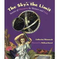 The Sky's the Limit: Stories of Discovery by Women and Girls