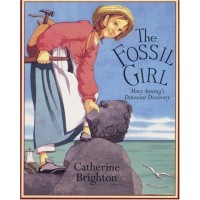 The Fossil Girl: Mary Anning's Dinosaur Discovery