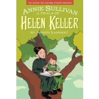 Anne Sullivan and the Trials of Helen Keller