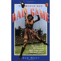 A Whole New Ball Game: The Story of the All-American Girls Professional Baseball League