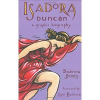 Isadora Duncan: A Graphic Biography