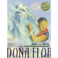 Doña Flor: A Tall Tale About a Giant Woman with a Great Big Heart 