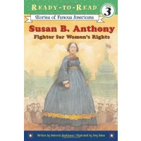 Susan B. Anthony: Fighter for Women's Rights
