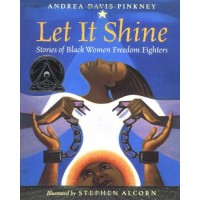 Let It Shine: Stories of Black Women Freedom Fighters