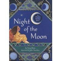 Night of the Moon: A Muslim Holiday Story