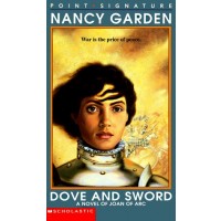 Dove and Sword: A Novel of Joan of Arc