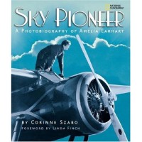 Sky Pioneer: A Photobiography of Amelia Earhart