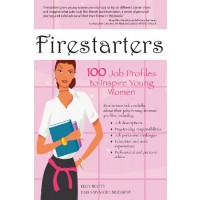 Firestarters: 100 Job Profiles to Inspire Young Women