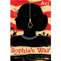 Sophia's War: A Tale of the Revolution