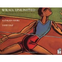 Wilma Unlimited: How Wilma Rudolph Became the World's Fastest Woman