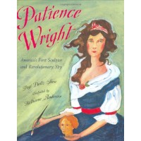 Patience Wright: American Sculptor and Revolutionary Spy