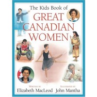 The Kid's Book of Great Canadian Women
