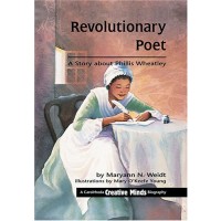 Revolutionary Poet: A Story About Phillis Wheatley