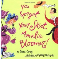 You Forgot Your Skirt, Amelia Bloomer