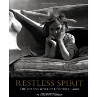 Restless Spirit: The Life and Work of Dorothea Lange