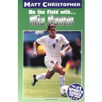 Mia Hamm: On the Field with... 