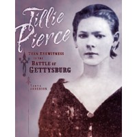 Tillie Pierce: Teen Eyewitness to the Battle of Gettysburg