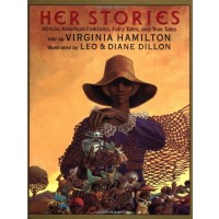 Her Stories: African American Folktales, Fairy Tales, and True Tales
