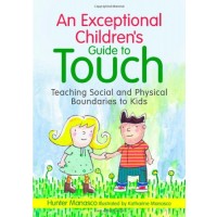 An Exceptional Children's Guide to Touch: Teaching Social and Physical Boundaries to Kids