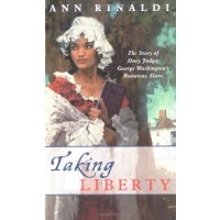 Taking Liberty: The Story of Oney Judge, George Washington's Runaway Slave