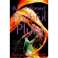 A Girl Named Faithful Plum: The True Story of a Dancer from China and How She Achieved Her Dream 