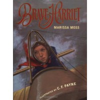 Brave Harriet: The First Woman to Fly the English Channel