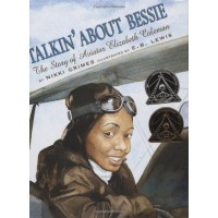 Talkin' About Bessie: The Story of Aviator Elizabeth Coleman 