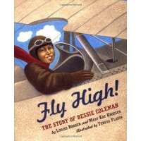Fly High! The Story Of Bessie Coleman