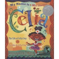 My Name is Celia/Me llamo Celia (Bilingual): The Life of Celia Cruz/la vida de Celia Cruz 