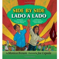 Side by Side/Lado a lado: The Story of Dolores Huerta and Cesar Chavez/La historia de Dolores Huerta y Cesar Chavez 