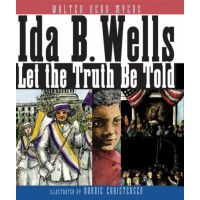 Ida B. Wells: Let the Truth Be Told 