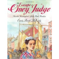 The Escape of Oney Judge: Martha Washington's Slave Finds Freedom