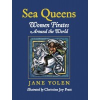 Sea Queens: Women Pirates Around the World