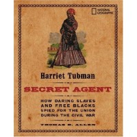 Harriet Tubman, Secret Agent