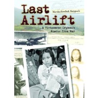 Last Airlift: A Vietnamese Orphan's Rescue from War