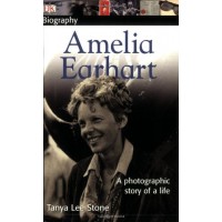 Amelia Earhart: A Photographic Story of a Life