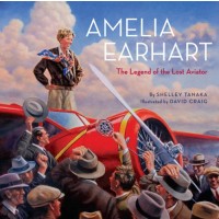 Amelia Earhart: The Legend of the Lost Aviator