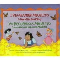 I Remember Abuelito: A Day of the Dead Story/ Yo Recuerdo a Abuelito: Un Cuento del Dia de los Muertos