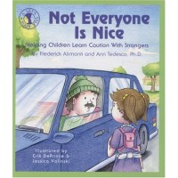 Not Everyone Is Nice: Helping Children Learn Caution With Strangers